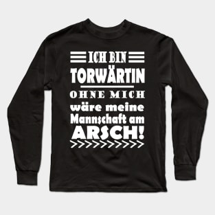 Torwärtin Fußball Team Spruch Geschenk Mädchen Long Sleeve T-Shirt